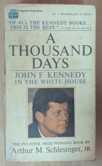 Image of A Thousand Days John F. Kennedy in The White House