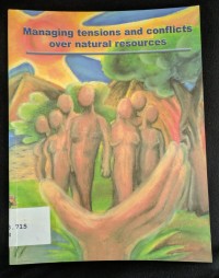 Image of Managing tensions and conflicts over natural resources