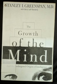 Image of The Growth of Mind And the Endangered Origins of Intelligence